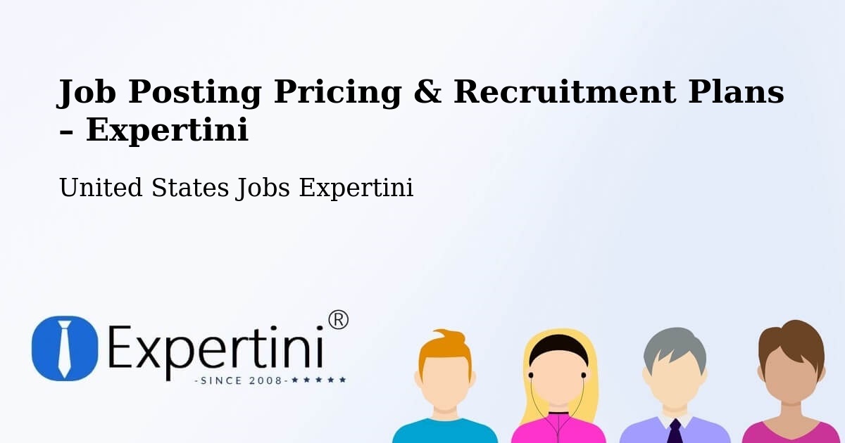 Job Posting Pricing & Recruitment Plans – Streamwood - Streamwood, United States Jobs Expertini